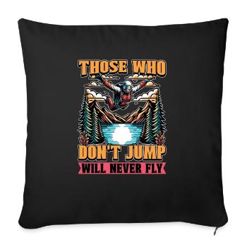 Skydiving Those Who Don't Jump Will Parachuting - Sofakissenbezug 45 x 45 cm - Schwarz - Vorne