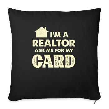 I'm a realtor Ask me for my card - Sofa pillowcase 17,3'' x 17,3'' (45 x 45 cm) - black - Front