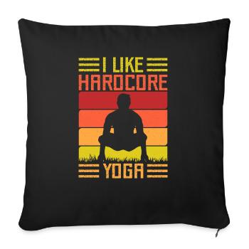 Yoga I Like Hardcore Yoga Funny Yoga - Sofa pillowcase 17,3'' x 17,3'' (45 x 45 cm) - black - Front