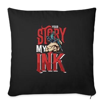 Tattoo Artist Your Story My Ink Traditional Tattoo - Sofakissenbezug 45 x 45 cm - Schwarz - Vorne