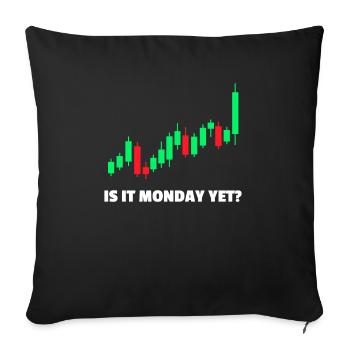 Is it monday yet? Stock Market Exchange Trader - Sofa pillowcase 17,3'' x 17,3'' (45 x 45 cm) - black - Front