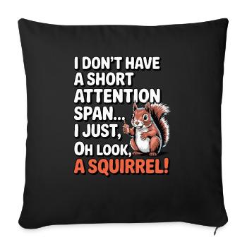 TDAH ? Oh regardez, un écureuil ! - Housse de coussin décorative 45 x 45 cm - noir - Devant