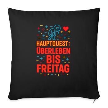 Quête principale : Survivre jusqu’à vendredi - Housse de coussin décorative 45 x 45 cm - noir - Devant