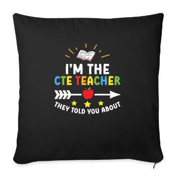 I am the cte teacher you will tell you about - Sofa pillowcase 17,3'' x 17,3'' (45 x 45 cm) - black - Front