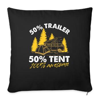 50% Trailer 50% Tent 100% Awesome Pop-Up Camper - Sofakissenbezug 45 x 45 cm - Schwarz - Vorne