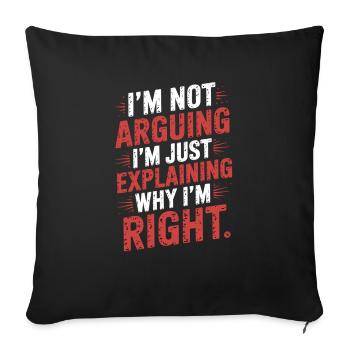 Je ne discute pas, j’ai raison - Housse de coussin décorative 45 x 45 cm - noir - Devant