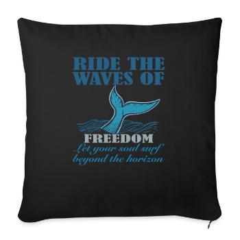 Ride the waves of freedom Ride the - Sofa pillowcase 17,3'' x 17,3'' (45 x 45 cm) - black - Front