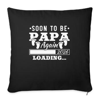 Pronto wird wieder Papa 2026 Loading - Sofakissenbezug 45 x 45 cm - Schwarz - Vorne