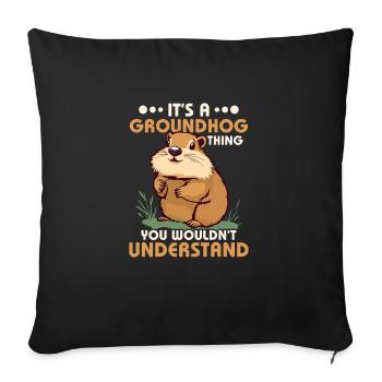 It's A Groundhog Thing You Wouldn't Understand Rod - Sofa pillowcase 17,3'' x 17,3'' (45 x 45 cm) - black - Front
