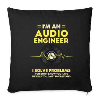 I'm An Audio Engineer Gift - Sofa pillowcase 17,3'' x 17,3'' (45 x 45 cm) - black - Front