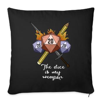 Les dés sont mon jeu de stylo et de papier d’arme - Housse de coussin décorative 45 x 45 cm - noir - Devant