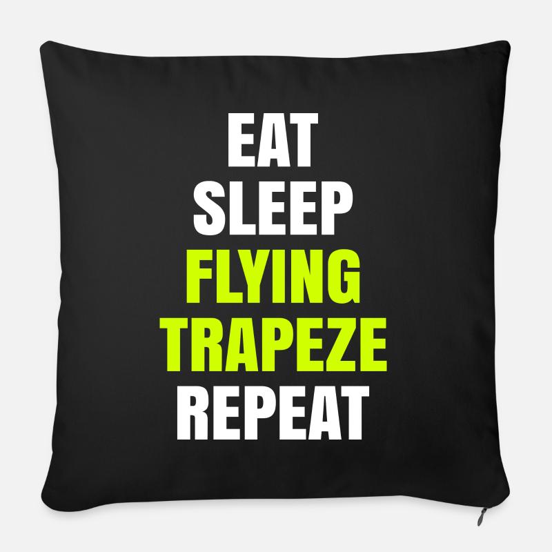 Eat Sleep Flying Trapeze Repeat Akrobat Gymnastik - Sofakissenbezug 45 x 45 cm - Schwarz