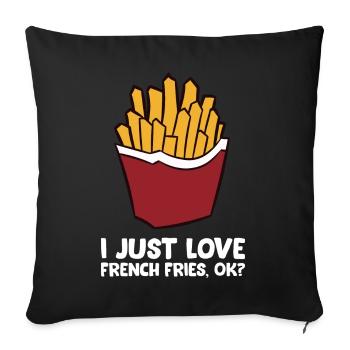 Frites - I just love french fries, ok? - Housse de coussin décorative 45 x 45 cm - noir - Devant