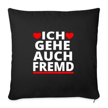 Ich gehe auch Fremd betrügen T-Shirt Ehefrau - Sofakissenbezug 45 x 45 cm - Schwarz - Vorne