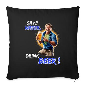 Économisez de l’eau, buvez de la bière - Tenue de fête amusante - Housse de coussin décorative 45 x 45 cm - noir - Devant