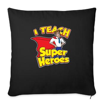 Teacher Teacher's Day Superheroes Teacher's Gift - Sofa pillowcase 17,3'' x 17,3'' (45 x 45 cm) - black - Front