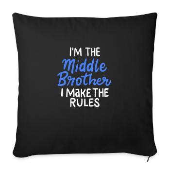 Middle Brother I Make The Rules Gift For Men - Sofa pillowcase 17,3'' x 17,3'' (45 x 45 cm) - black - Front