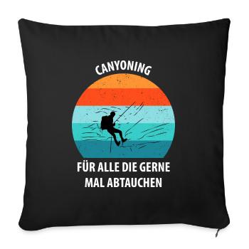 Canyoning Bergsteigen Klettern Wandern Berge - Sofakissenbezug 45 x 45 cm - Schwarz - Vorne