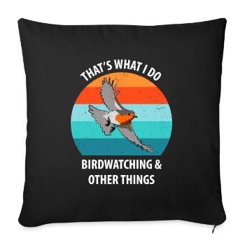 Bird Watching Bird Watching Birding Bird - Sofa pillowcase 17,3'' x 17,3'' (45 x 45 cm) - black - Front