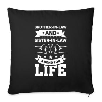 Brother-in-law sister-in-law gift - Sofa pillowcase 17,3'' x 17,3'' (45 x 45 cm) - black - Front