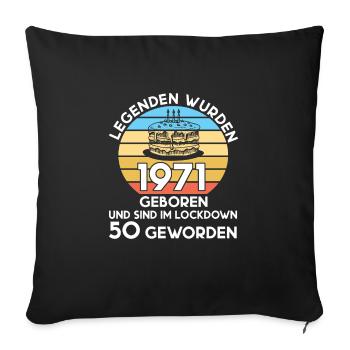 50.Geburtstag Lockdown seit 1971 Geschenk - Sofakissenbezug 45 x 45 cm - Schwarz - Vorne