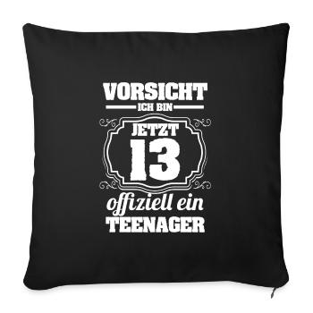 Teenager 13 Jahre 13.Geburtstag Geschenk - Sofakissenbezug 45 x 45 cm - Schwarz - Vorne