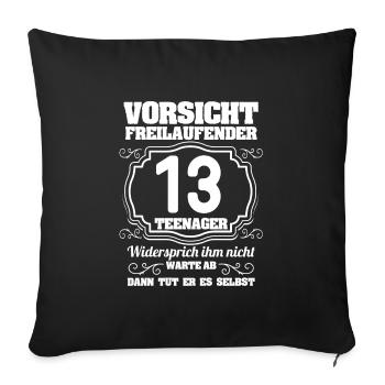 Teenager 13.Geburtstag 13 Jahre Geschenk - Sofakissenbezug 45 x 45 cm - Schwarz - Vorne