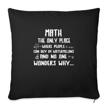 Math Math Mathematicians Gift - Sofa pillowcase 17,3'' x 17,3'' (45 x 45 cm) - black - Front