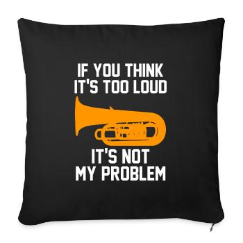Tuba Tuba Tuba Spieler Geschenk - Sofakissenbezug 45 x 45 cm - Schwarz - Vorne