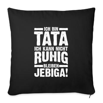 Tata Kroatien Papa Kroatisch Jebiga Geschenk - Sofakissenbezug 45 x 45 cm - Schwarz - Vorne