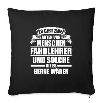 Fahrlehrer Fahrschule Fahrschüler Geschenk - Sofakissenbezug 45 x 45 cm - Schwarz - Vorne