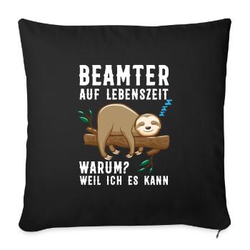 Beamter Faultier Beamte Geschenk - Sofakissenbezug 45 x 45 cm - Schwarz - Vorne