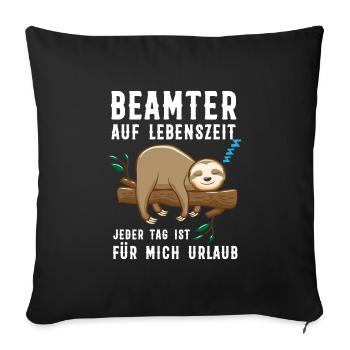 Beamter Beamte Faultier Geschenk - Sofakissenbezug 45 x 45 cm - Schwarz - Vorne