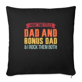 Dad & Bonus Papa Stepfather Gift - Sofa pillowcase 17,3'' x 17,3'' (45 x 45 cm) - black - Front