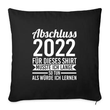 Abschluss 2022 Absolvent Gymnasium Geschenk - Sofakissenbezug 45 x 45 cm - Schwarz - Vorne