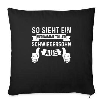 Schwiegersohn Familie Schwiegerkind Geschenk - Sofakissenbezug 45 x 45 cm - Schwarz - Vorne