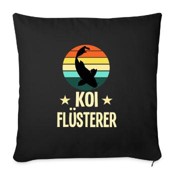 Kois Flüsterer Koi Besitzer Geschenk - Sofakissenbezug 45 x 45 cm - Schwarz - Vorne