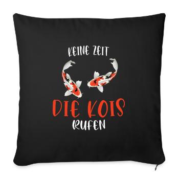 Kois Fisch Koi Besitzer Geschenk - Sofakissenbezug 45 x 45 cm - Schwarz - Vorne