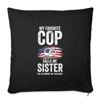 Cop Sister Brother Cop Sister Family Geschenk - Sofakissenbezug 45 x 45 cm - Schwarz - Vorne