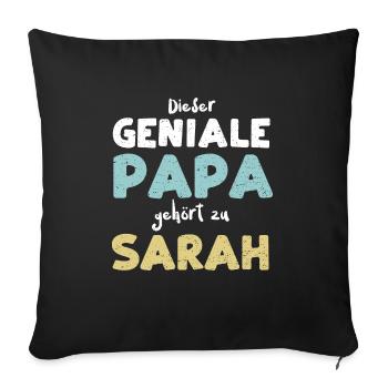 Dieser Geniale Papa Gehört Zu Sarah - Sofakissenbezug 45 x 45 cm - Schwarz - Vorne