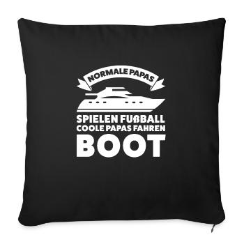 Boot Papa Bootfahrer Geschenk - Sofakissenbezug 45 x 45 cm - Schwarz - Vorne