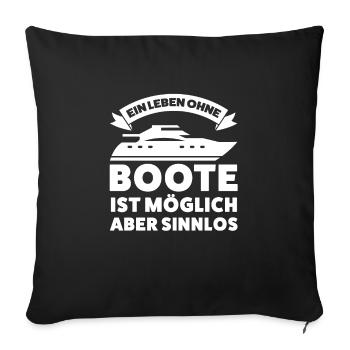 Boot Segeln Motorboot Geschenk - Sofakissenbezug 45 x 45 cm - Schwarz - Vorne