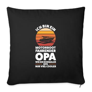 Motorboot Opa Bootfahrer Geschenk - Sofakissenbezug 45 x 45 cm - Schwarz - Vorne