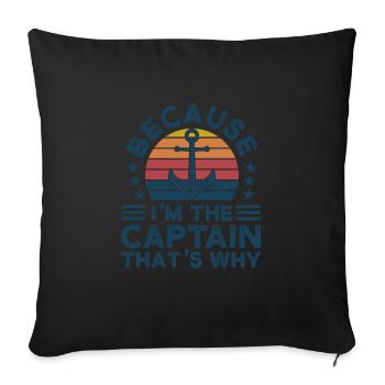 Kapitän Kapitäne Bootfahren Geschenk - Sofakissenbezug 45 x 45 cm - Schwarz - Vorne