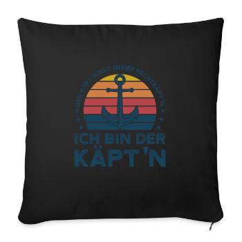 Kapitän Kapitäne Bootfahren Geschenk - Sofakissenbezug 45 x 45 cm - Schwarz - Vorne