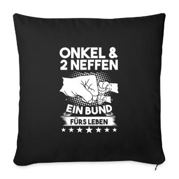 Onkel 2 Neffen Neffen Geschenk - Sofakissenbezug 45 x 45 cm - Schwarz - Vorne