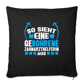 Zahnarzt Bohren Zahn Geschenk - Sofakissenbezug 45 x 45 cm - Schwarz - Vorne
