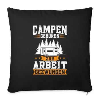 Campen camper Wanderung Geschenk - Sofakissenbezug 45 x 45 cm - Schwarz - Vorne