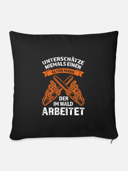 Holzfäller Förster Baumpfleger Geschenk - Sofakissenbezug 45 x 45 cm - Schwarz