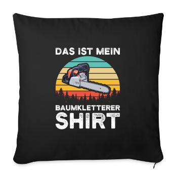 Baumkletterer Arborist Baumklettern Geschenk - Sofakissenbezug 45 x 45 cm - Schwarz - Vorne